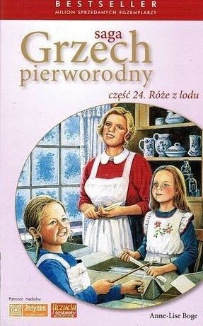 Grzech Pierworodny 24 Róże Z Lodu Anne-Lise Boge
