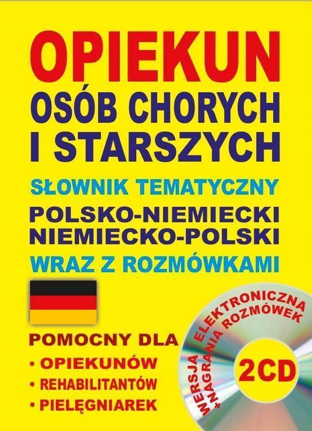 Opiekun Osób Chorych I Starszych. Pol-niemiecki+cd