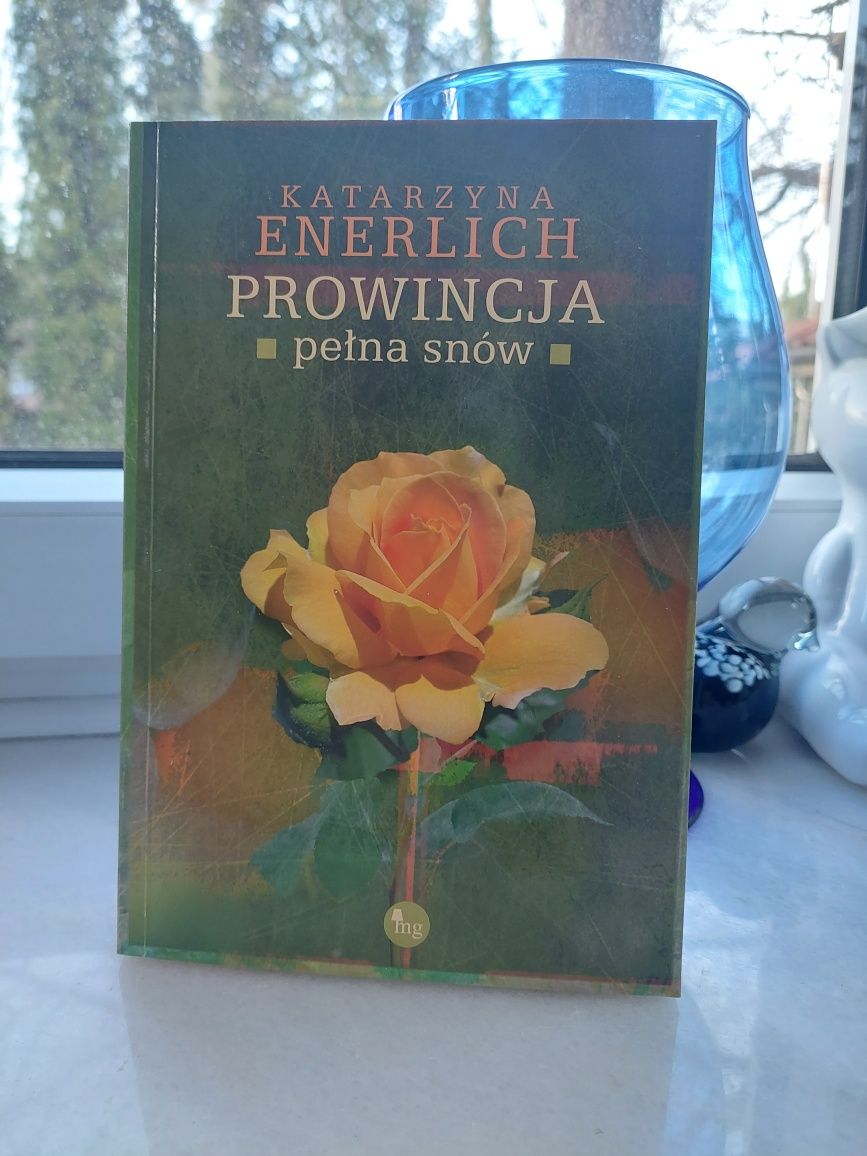 Katarzyna Enerlich "Prowincja pełna snów"