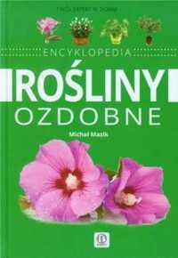 Expert. Encyklopedia. Rośliny ozdobne - Michał Mazik