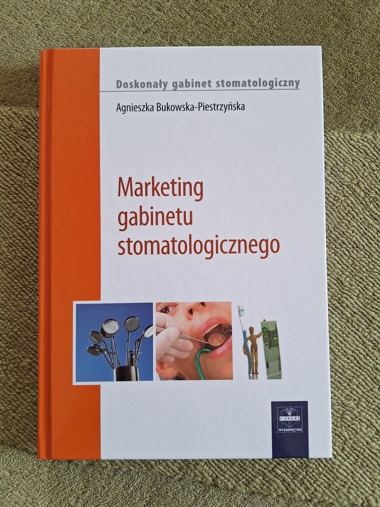 "Marketing gabinetu stomatologicznego" A. Bukowska-Piestrzyńska NOWA