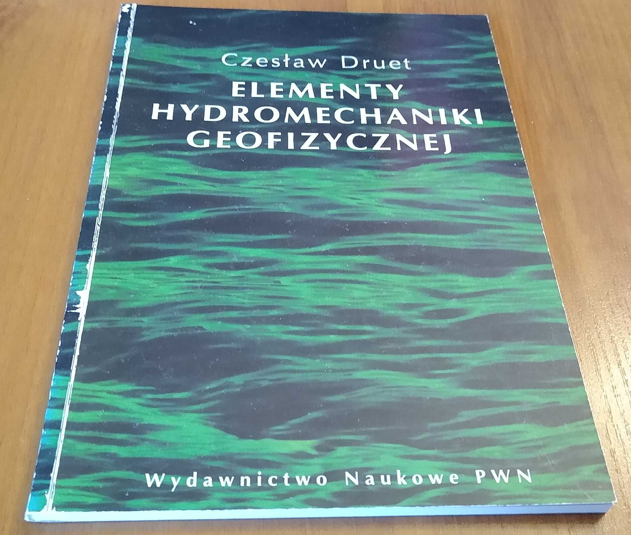 Elementy hydromechaniki geofizycznej / Czesław Druet