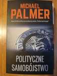 Palmer Michael - Polityczne Samobójstwo