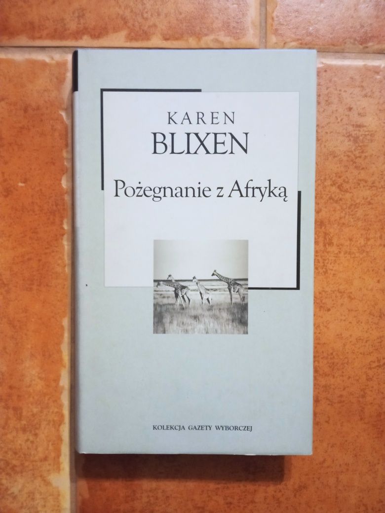 "Pożegnanie z Afryką" Karen Blixen