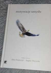 Motywacje umysłu - red. nauk. Kolańczyk i Wojciszke