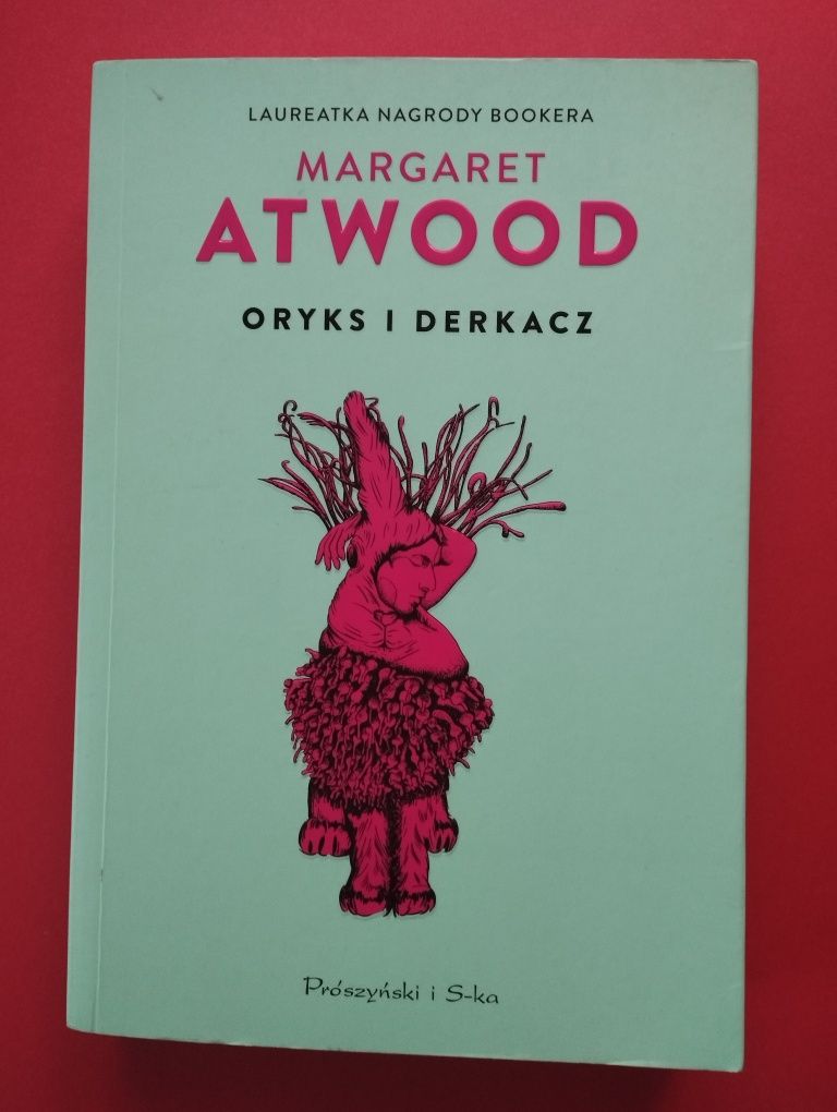 Margaret Atwood - Oryks i Derkacz