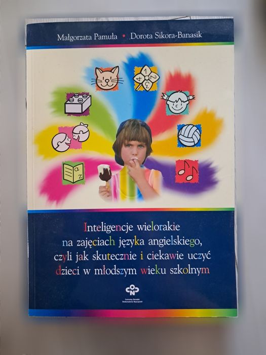 Inteligencje wielorakie w nauczaniu angielskiego Pamuła Sikora-Banasik