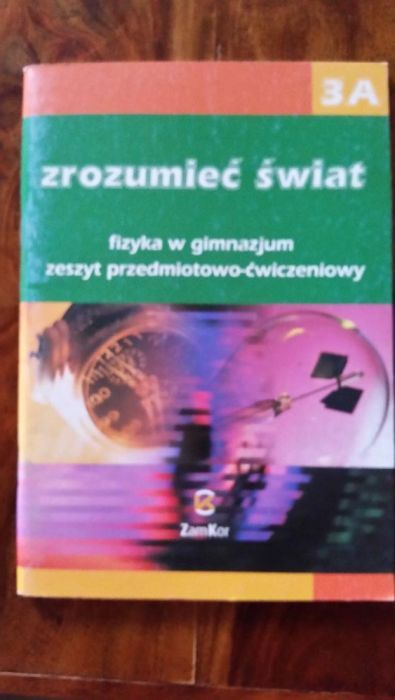 Zrozumieć świat,fizyka ćw.3A.NOWA!