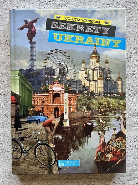 Sekrety Ukrainy Violetta Wiernicka Księży Młyn Ukraina