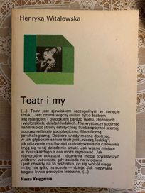 Teatr i my - Henryka Witalewska