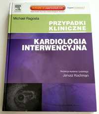 KARDIOLOGIA INTERWENCYJNA przypadki kliniczne, Michael Ragosta, NOWA!