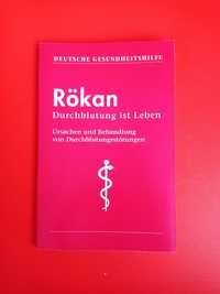 Rokan Durchlutung ist Leben