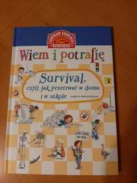 Wiem i potrafię książka Survival, Czyli jak przetrwać w domu i w szkol