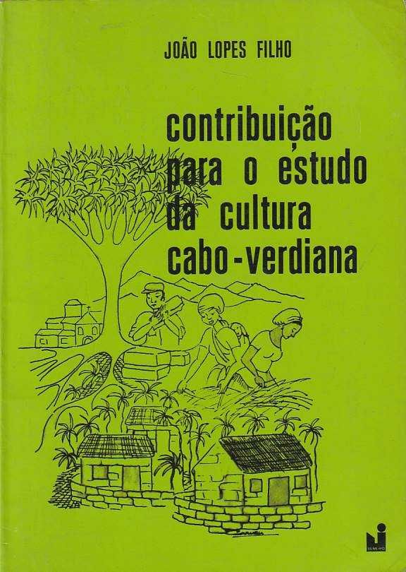 Contribuição para o estudo da cultura cabo-verdiana-João Lopes Filho