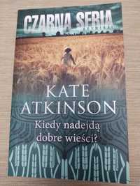 Kate Atkinson "Kiedy nadejdą dobre wieści?" Książka nowa