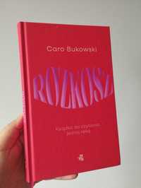 Książka rozkosz caro Bukowski + nowe rozkoszne