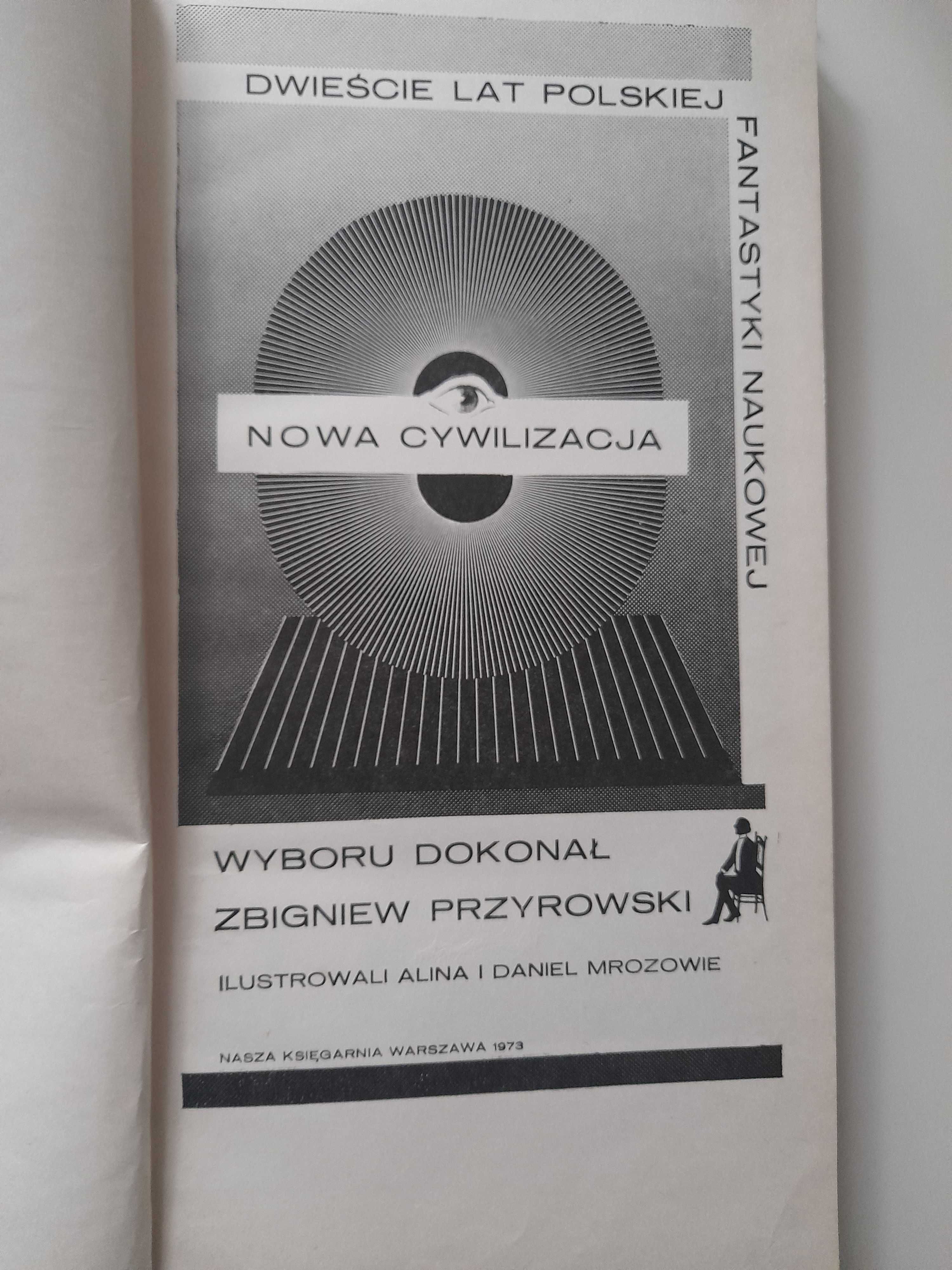 Nowa cywilizacja - dwieście lat polskiej fantastyki naukowej + gratis