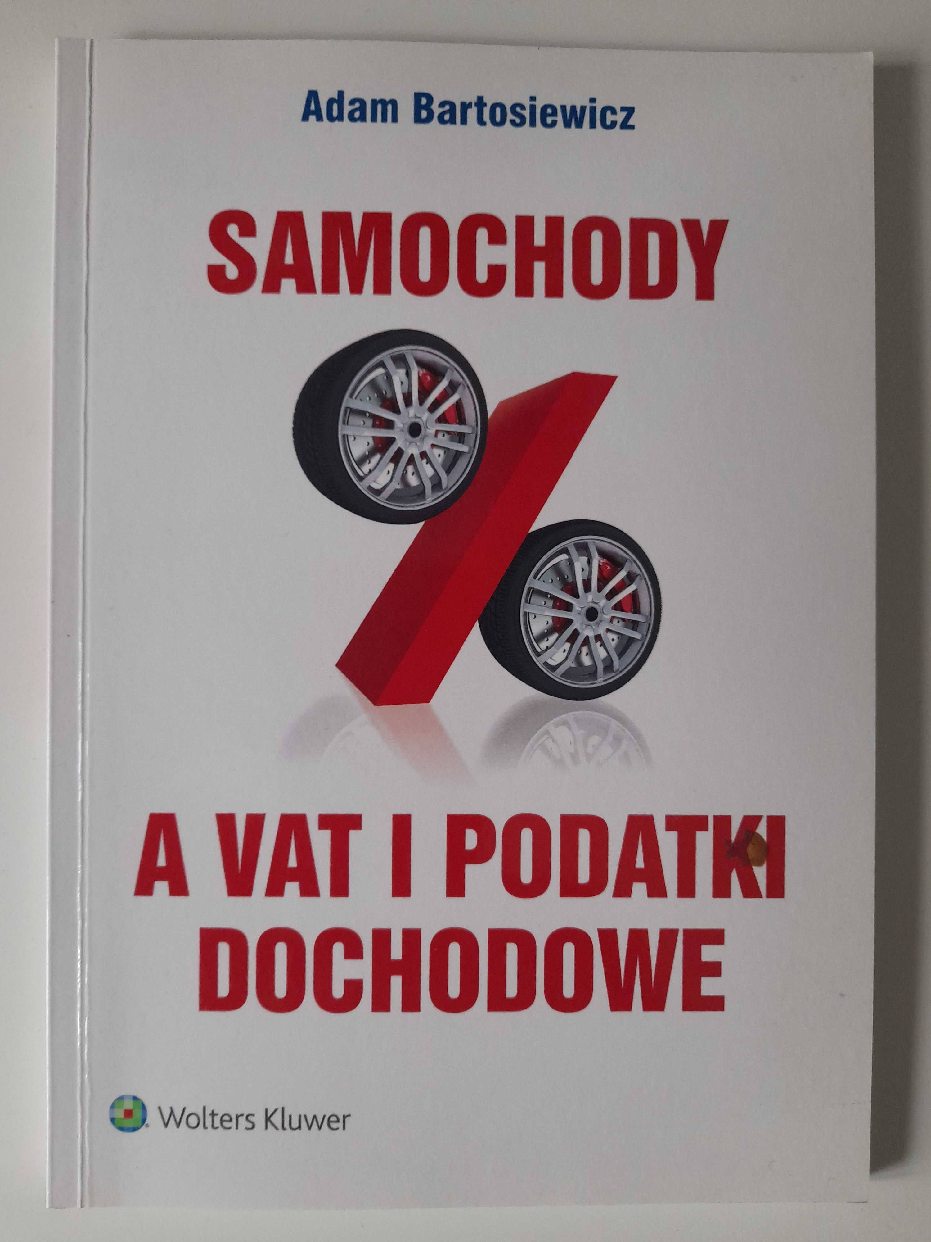 Samochody a VAT i podatki dochodowe Adam Bartosiewicz