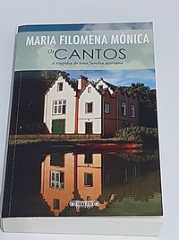 Maria Filomena Mónica - Os Cantos - Tragédia de Uma Família Açoreana