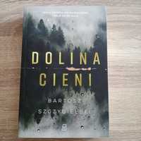 Dolina cieni. Bartosz Szczygielski