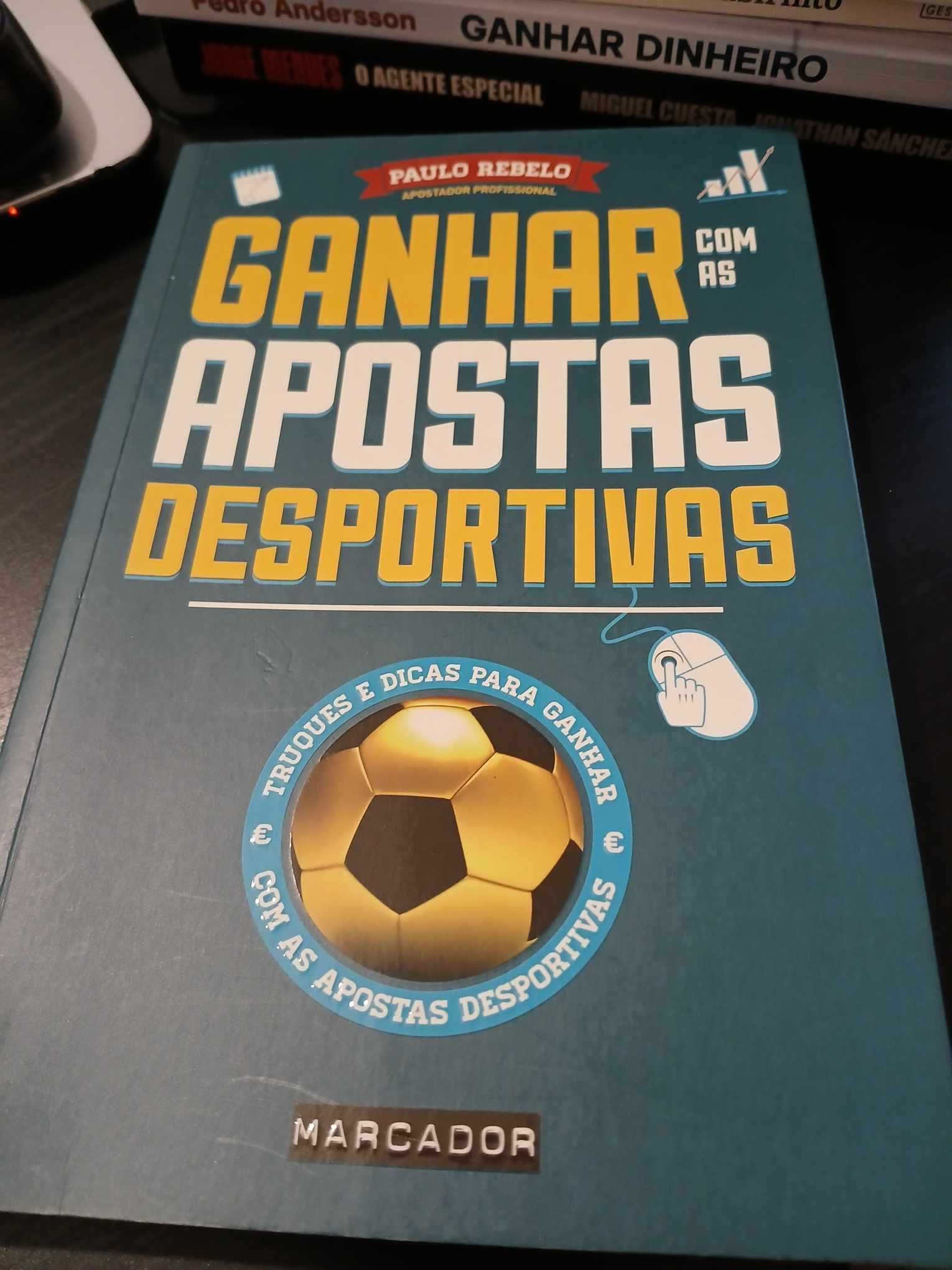 Ganhar com as Apostas Desportivas - Paulo Rebelo