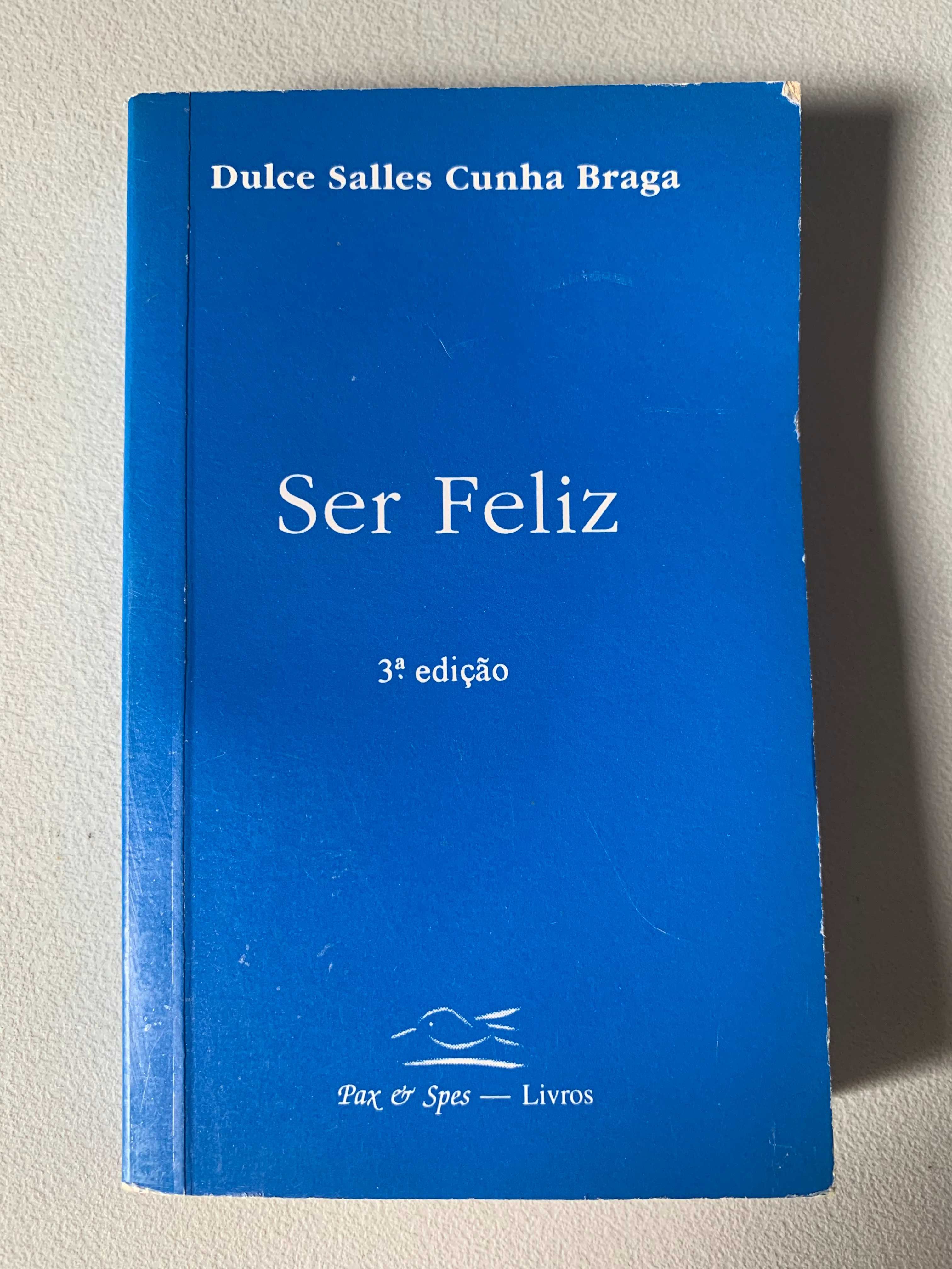 Ser Feliz, de Dulce Salles Cunha Braga