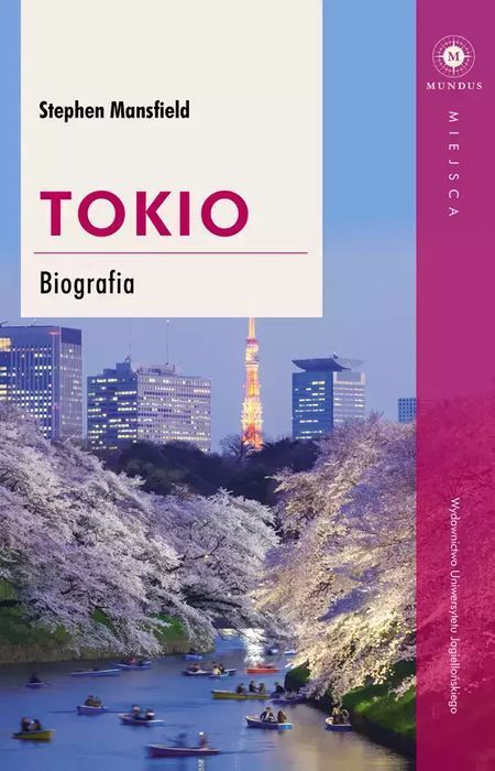 Tokio. Biografia. Wydawnictwo Uniwersytetu Jagiellońskiego