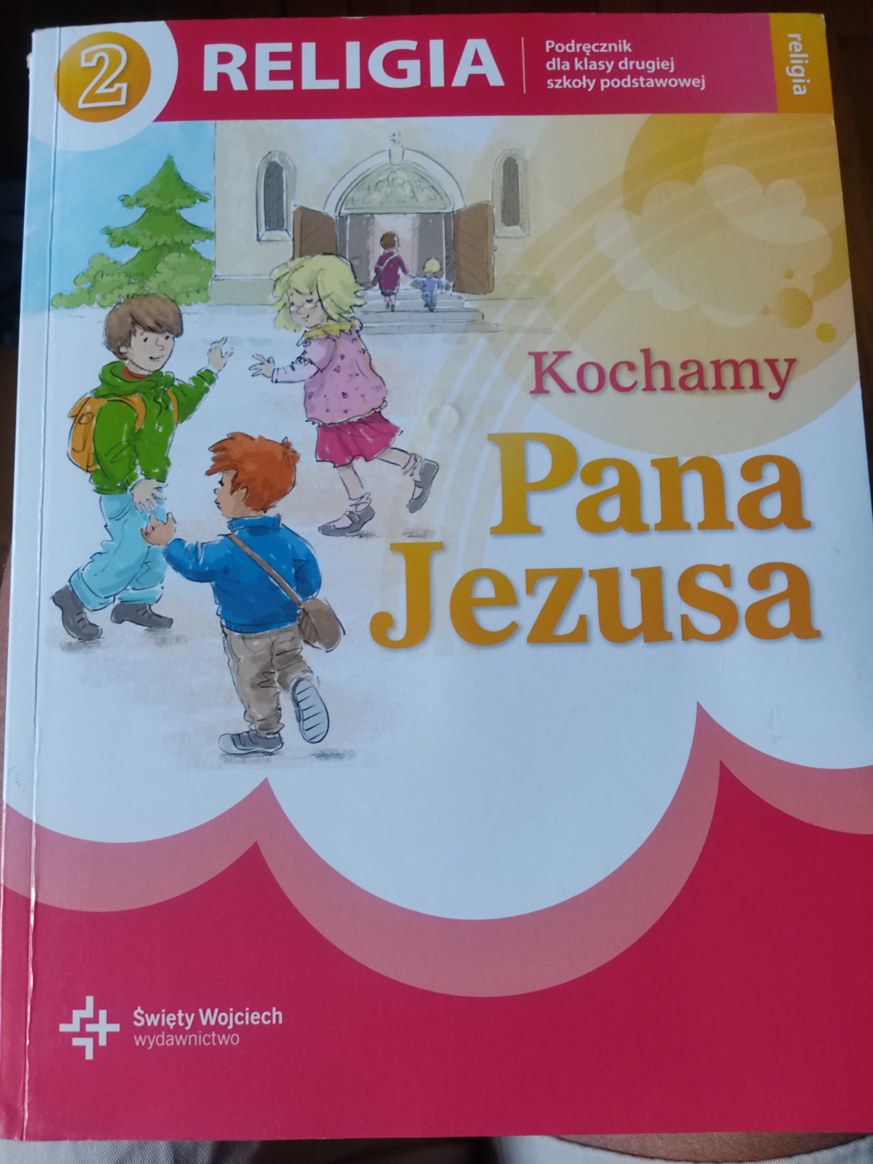 Kochamy Pana Jezusa - Religia kl. 2