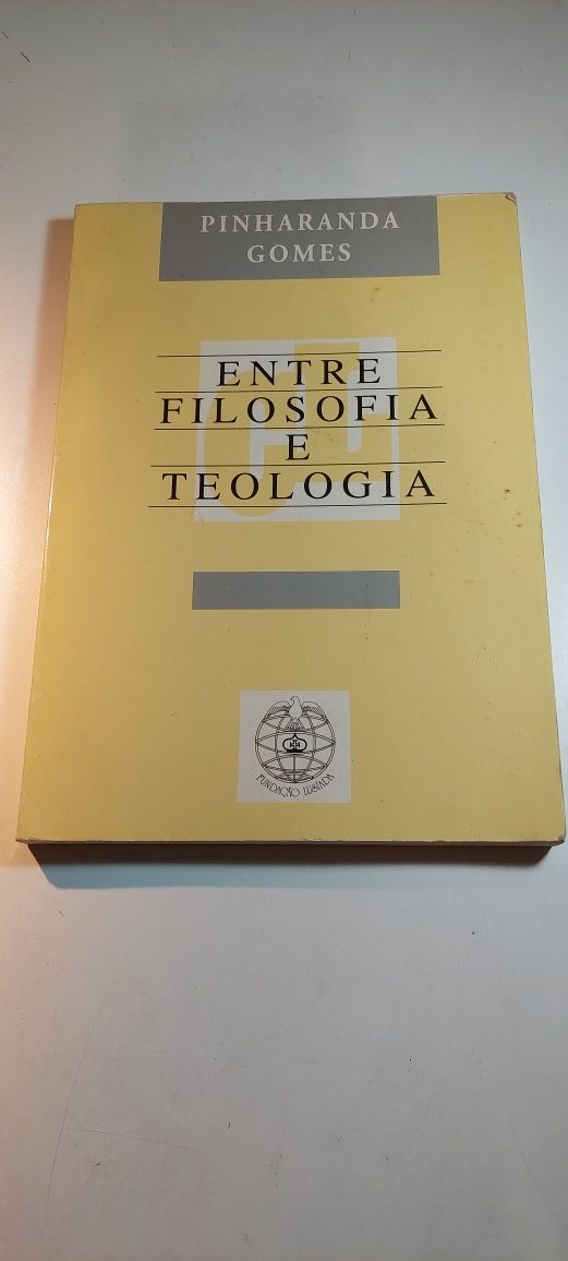 Entre Filosofia e Teologia - Pinharanda Gomes (1992)
