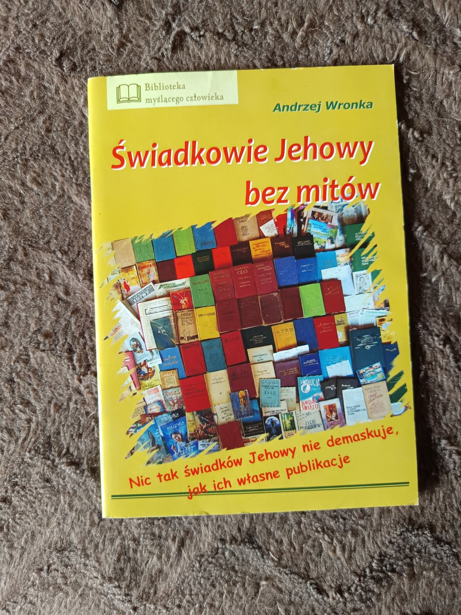 Świadkowie Jehowy bez mitów - Andrzej Wronka, rok 2011