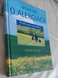 "Wszystko o alergiach Praktyczny poradnik", aut. J. Clough