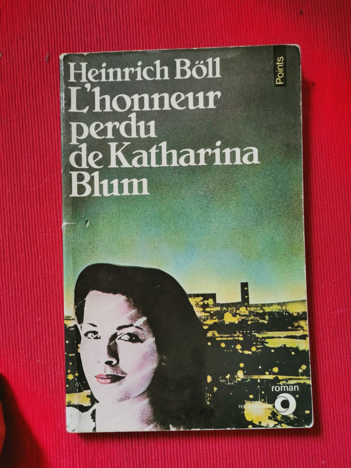 Heinrich Boll - L'honneur perdu de Katharina Blum