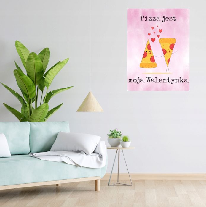 Plakat metalowy śmieszny Prezent Walentynki Pizza jest moją Walentynką