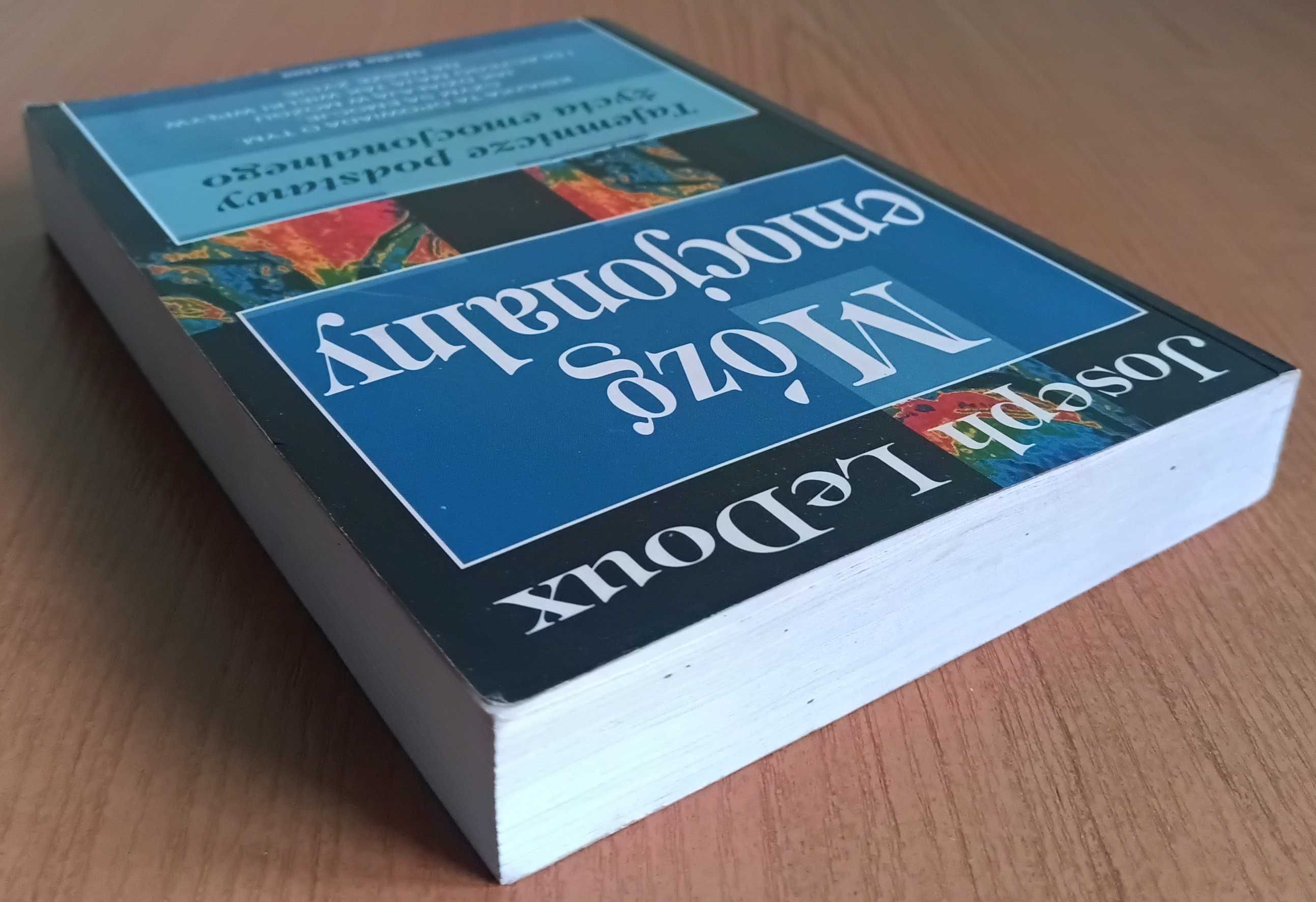 J. LeDoux "Mózg emocjonalny. Tajemnicze podstawy życia emocjonalnego"