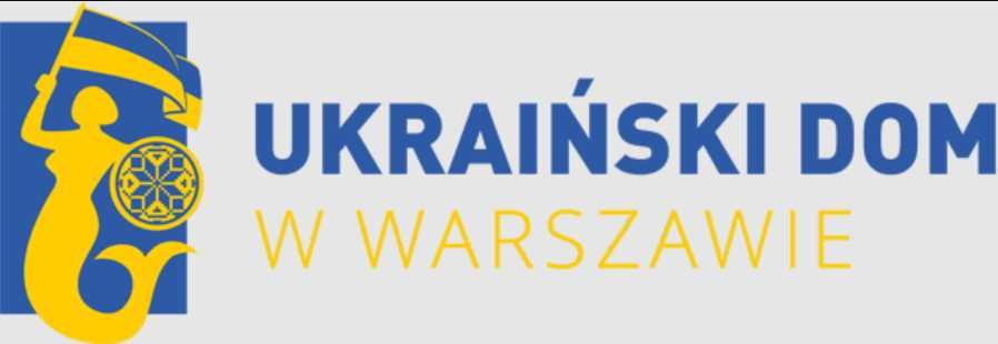 Ukraiński Dom w Warszawie | Fundacja “Nasz Wybór”