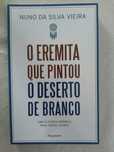 O Eremita Que Pintou o Deserto de Branco