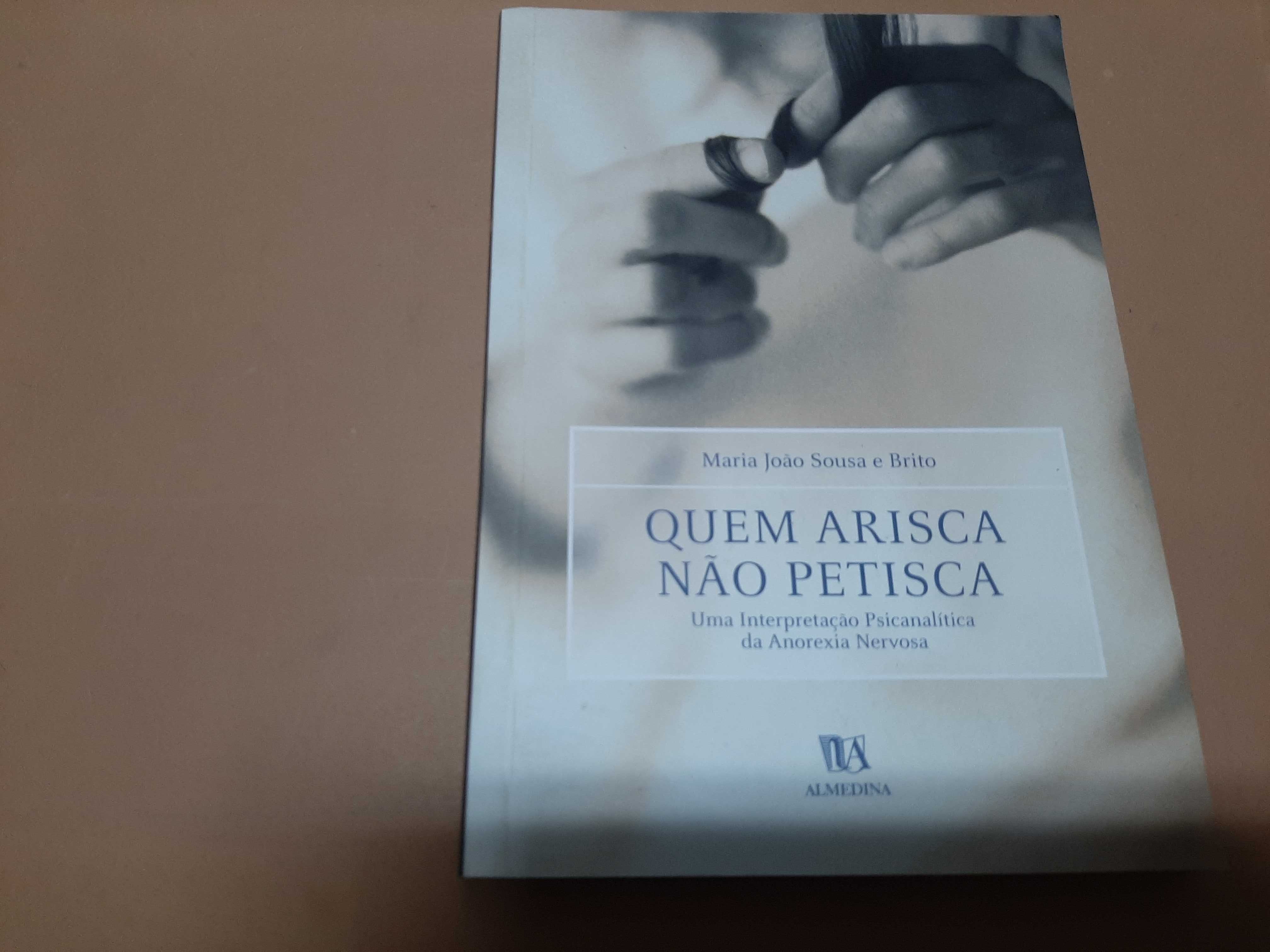 Quem Arisca Não Petisca // Maria João Sousa e Brito