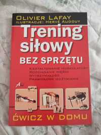 Trening siłowy bez sprzętu Olivier Lafay 2 książki