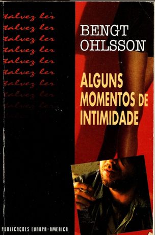 'Alguns Momentos de Intimidade' de Bengt Ohlsson.
