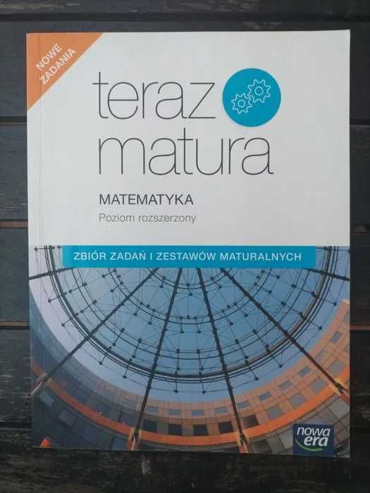 Zbiór zadań i testów maturalnych Matematyka Teraz matura