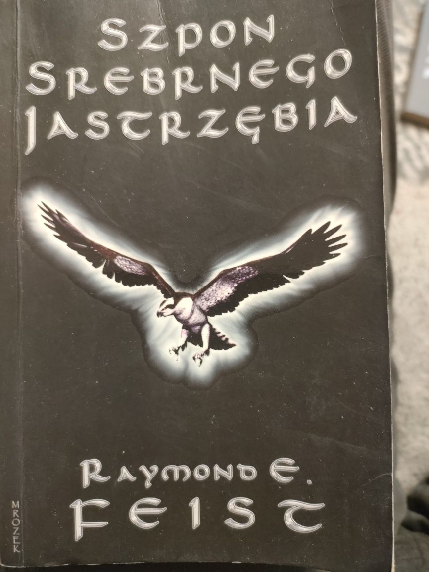 Szpon srebrnego jastrzębia autor Raymond E. Feist książka