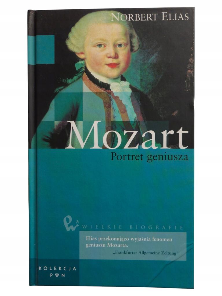 Norbert Elias Mozart Portret Geniusza Wielkie Biografie PWN Tom 7