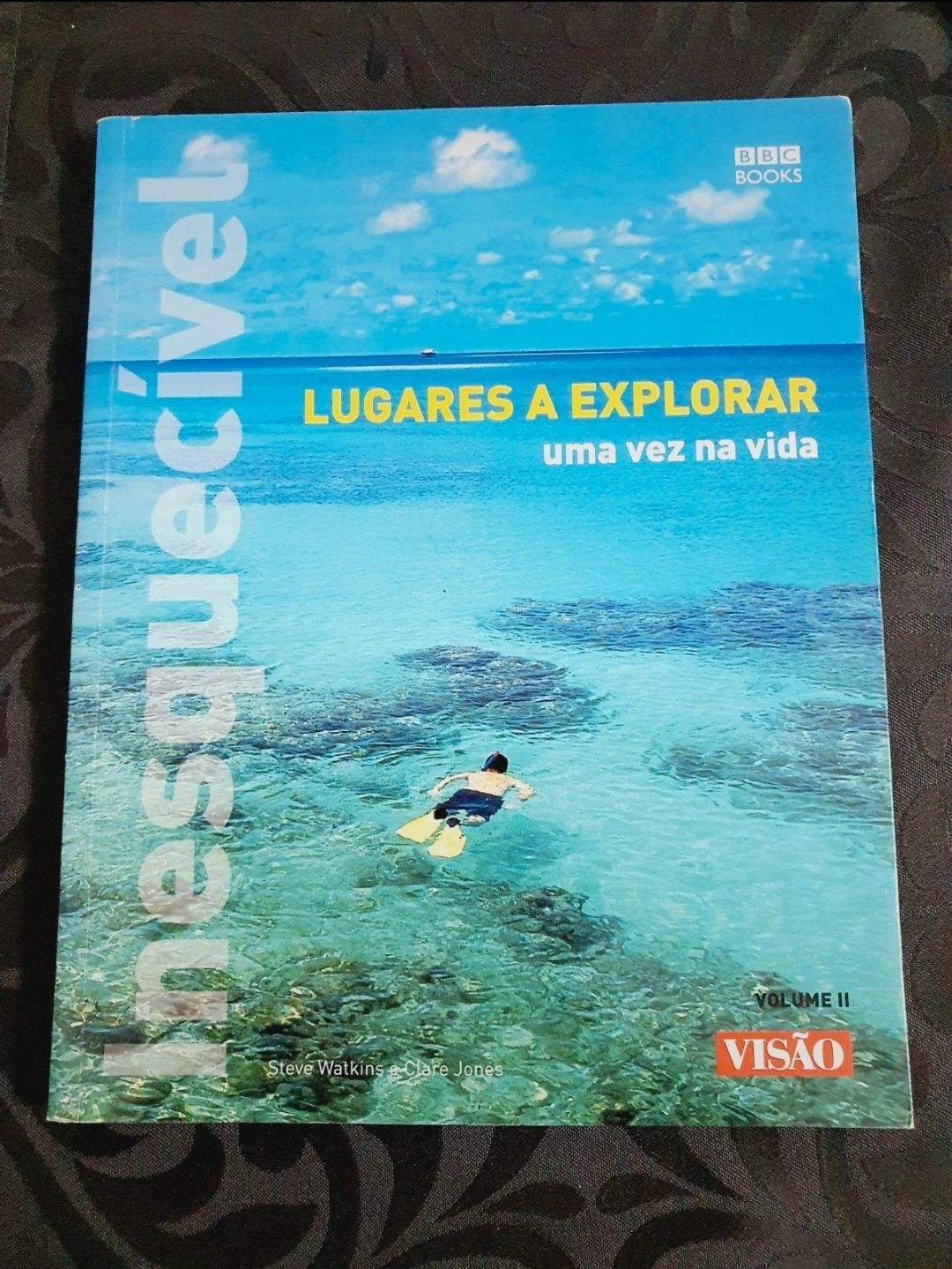 Inesquecível Lugares a Explorar uma vez na vida BBC Books Volume 2