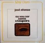 José Afonso	- - - - -		Eu Vou Ser Como a Toupeira	- - - - -	CD
