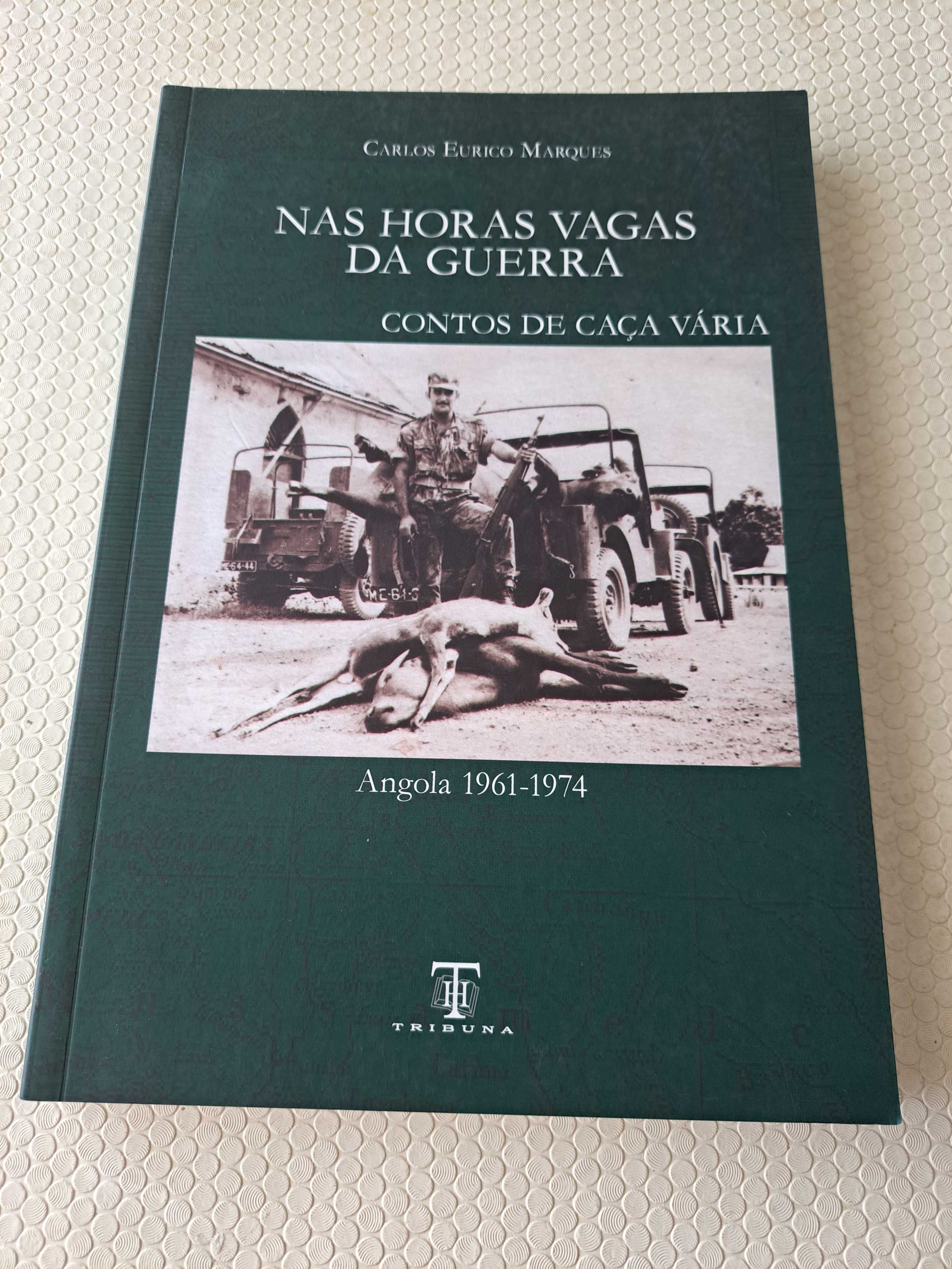 Nas horas vagas da guerra - Angola - Carlos Eurico Marques