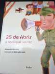 25 de Abril o Abril que nos fez de Alexandre Honrado