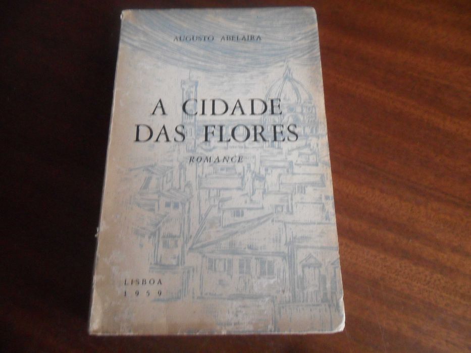 "A CIDADE DAS FLORES" de Augusto Abelaira - 1ª Edição de 1959