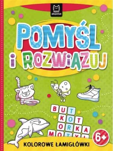 Pomyśl i rozwiązuj. Kolorowe łamigłówki - praca zbiorowa