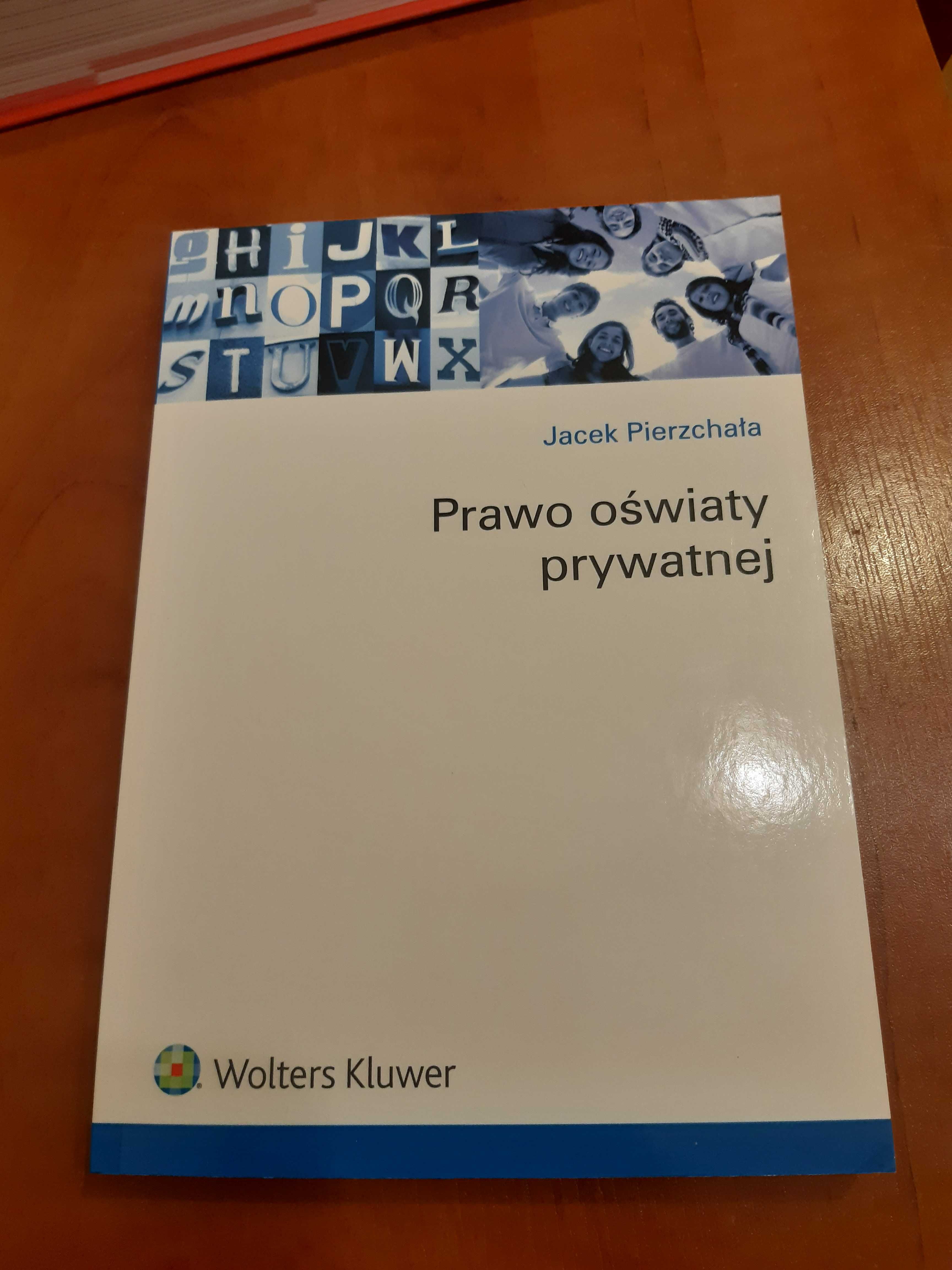 Prawo oświaty prywatnej Jacek Pierzchała