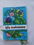 Igłą malowane Jadwiga Turska Mały album modnych haftów